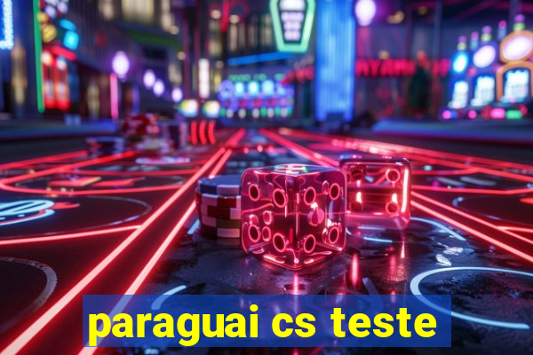 paraguai cs teste